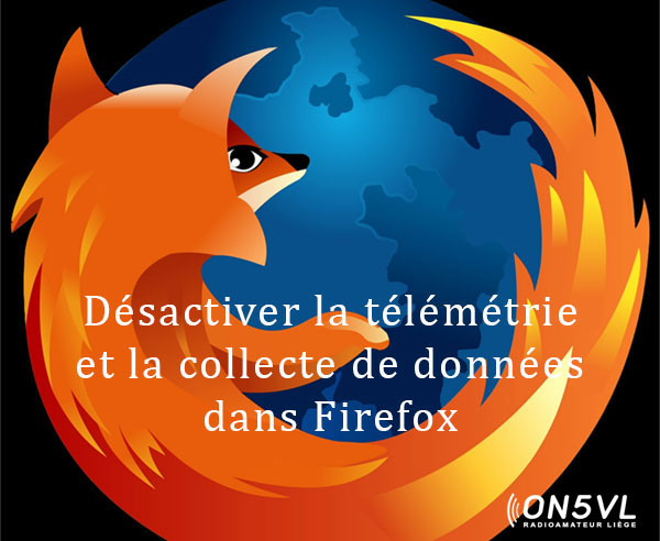 Désactiver la Télémétrie et la collecte de données dans Firefox
