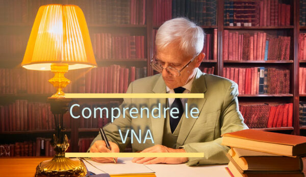 Comprendre le VNA